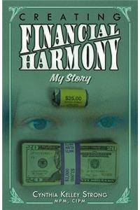 Creating Financial Harmony; My Story