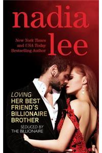 Loving Her Best Friend's Billionaire Brother (Seduced by the Billionaire Book 5)