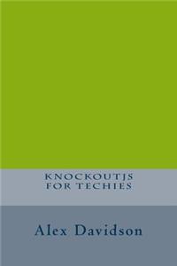 Knockoutjs for Techies