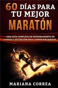 60 DIAS PARA Tu MEJOR MARATON