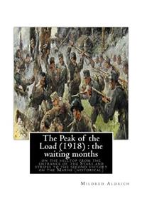 Peak of the Load (1918) by Mildred Aldrich (historical)