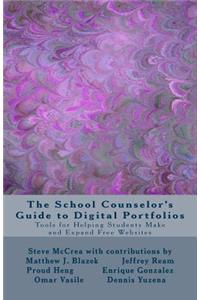 The School Counselor's Guide to Digital Portfolios