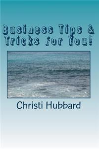 Business Tips & Tricks For You!