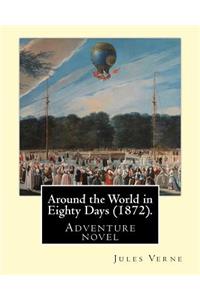 Around the World in Eighty Days (1872). By