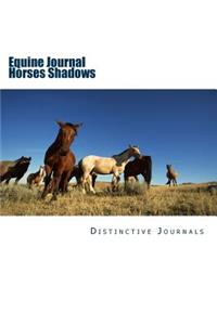 Equine Journal Horses Shadows