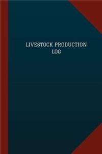 Livestock Production Log (Logbook, Journal - 124 pages, 6 x 9)