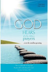 God Hears All of His Children's Prayers