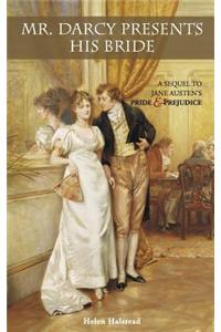 Mr. Darcy Presents His Bride