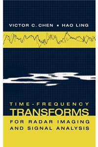 Time-Frequency Transforms for Radar Imaging and Signal Analysis