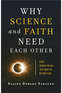 Why Science and Faith Need Each Other