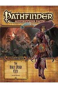 Pathfinder Adventure Path: Mummy's Mask Part 1 - The Half-Dead City