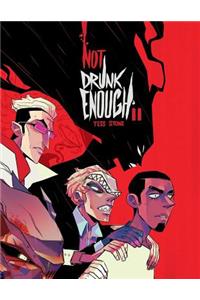Not Drunk Enough Vol. 2
