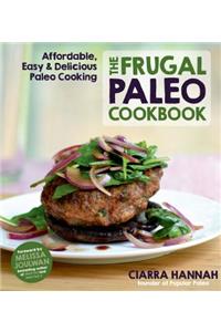 The Frugal Paleo Cookbook