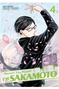 Haven'T You Heard? I'm Sakamoto Vol. 4