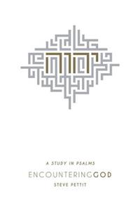 Encountering God: A Study in the Psalms