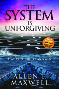 System Is Unforgiving: Play by the Rules and Win