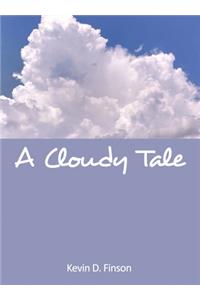 Cloudy Tale
