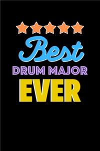 Best Drum Major Evers Notebook - Drum Major Funny Gift