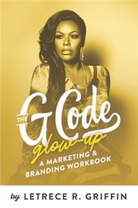 The G Code Glow-Up