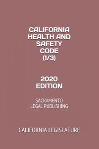 California Health and Safety Code (1/3) 2020 Edition