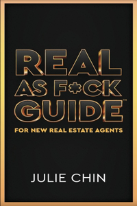 Real as F*ck Guide for New Real Estate Agents