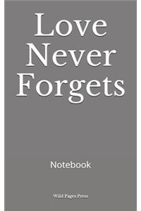 Love Never Forgets