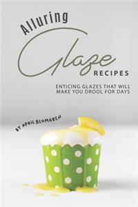 Alluring Glaze Recipes