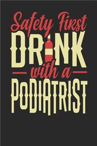 Safety First Drink With A Podiatrist