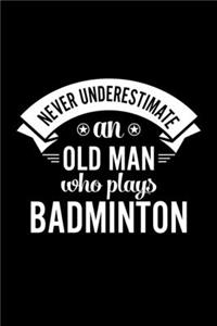 Never Underestimate An Old Man Who Plays Badminton