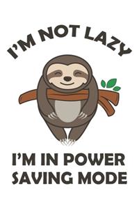 I'm Not Lazy, I'm In Power Saving Mode