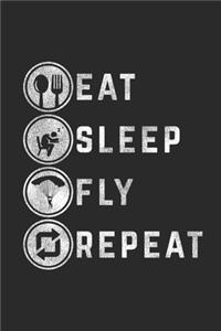 Eat Sleep Fly Repeat