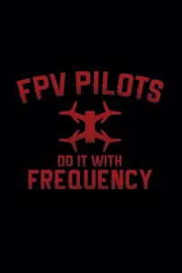 FPV pilots do it with frequency