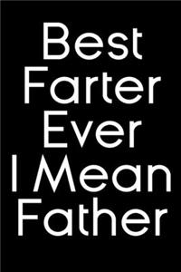 Best Farter Ever I mean father notebook gift