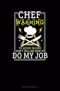 Chef Warning To Avoid Injury Don't Tell Me How To Do My Job