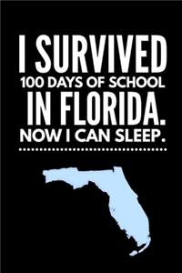 Funny I Survived 100 Days of School in Florida. Now I Can Sleep Wide Ruled Line Paper