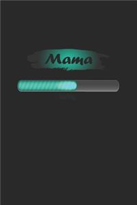 Mama loading