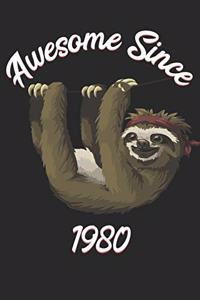 Awesome Since 1980: Sloth Notebook And Journal To Write In / 100 Blank Lined Pages / 6x9 Unique Diary / Happy Birthday Gift Book