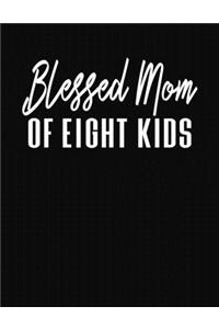 Blessed Mom Of Eight Kids
