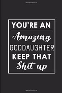 You're An Amazing Goddaughter. Keep That Shit Up.