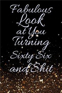 Fabulous Look at You Turning Sixty Six and Shit