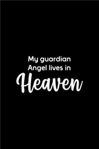 My Guardian Angel Lives In Heaven
