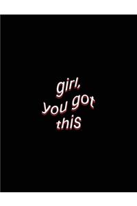 girl, you got this