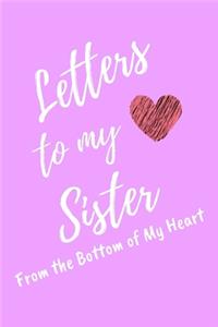 Letters to My Sister From the Bottom of My Heart