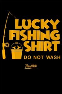 Lucky Fishing Shirt Do Not Wash