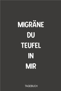 Migräne du Teufel in mir Tagebuch