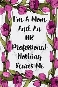 I'm A Mom And An HR Professional Nothing Scares Me