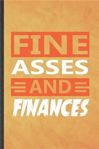 Fine Asses and Finances