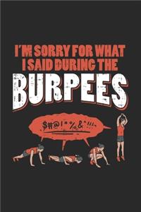 I'm Sorry What I Said During The Burpees