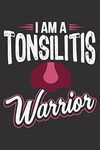 I Am A Tonsilitis Warrior