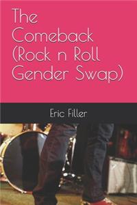 The Comeback (Rock n Roll Gender Swap)